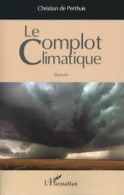 Le complot climatique - C. de Perthuis (Prix du livre environnement 2015)