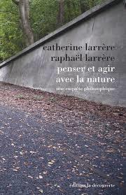 Penser et agir avec la nature - C. et R. Larrère (Prix du livre environnement 2015)