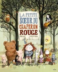 La petite sœur du chaperon Rouge - D. Lévy et C. Perrin (Prix du livre environnement 2015)