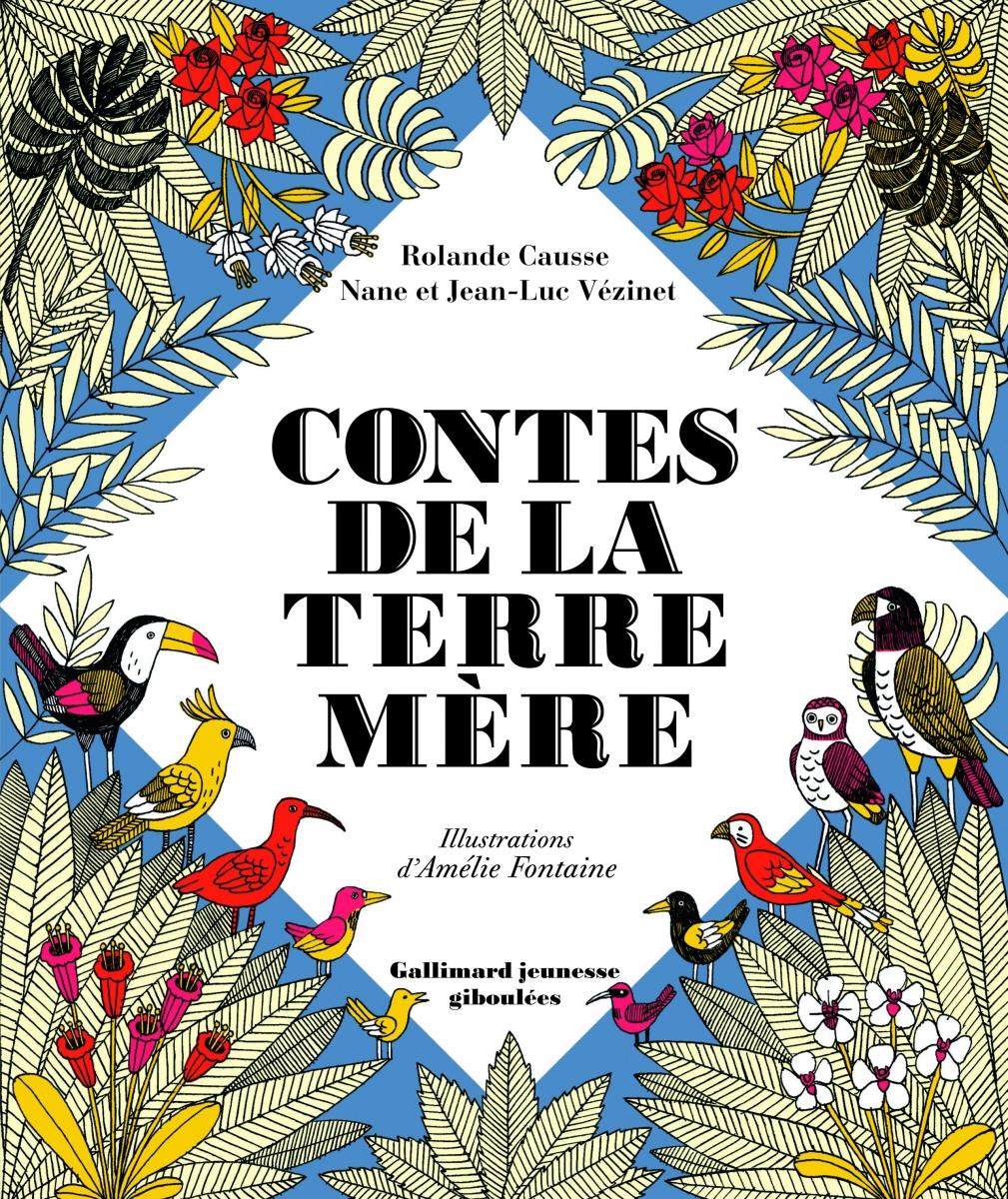 Contes de la terre mère (Prix du livre environnement 2014)
