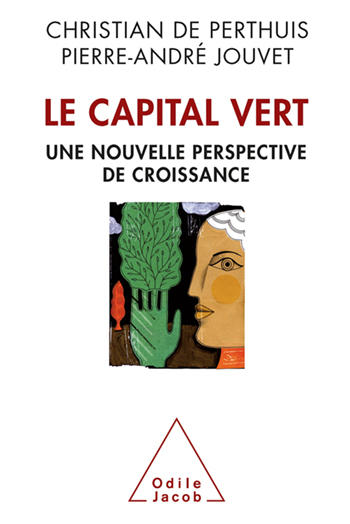 Le capital vert, une nouvelle perspective de croissance - C. de Perthuis et P-A Jouvet (Prix du livre environnement 2014)