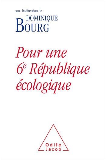 Pour une 6e République écologique - D. Bourg (Prix du Livre Environnement 2012)