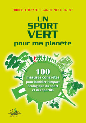 Un sport vert pour ma planète - D. Lehenaff et S. Legendre (Prix du Livre Environnement 2012)