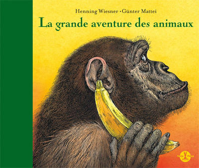 La grande aventure des animaux - H. Wiesner (Prix du livre environnement 2012)