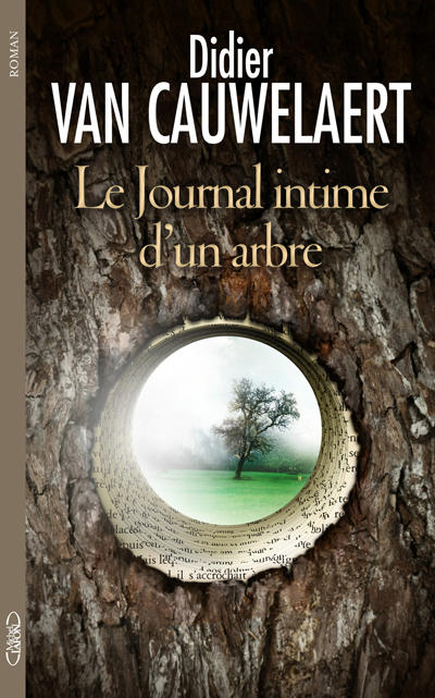 Le journal intime d'un arbre - D. Van Cauwelaert (Prix du livre environnement 2012)