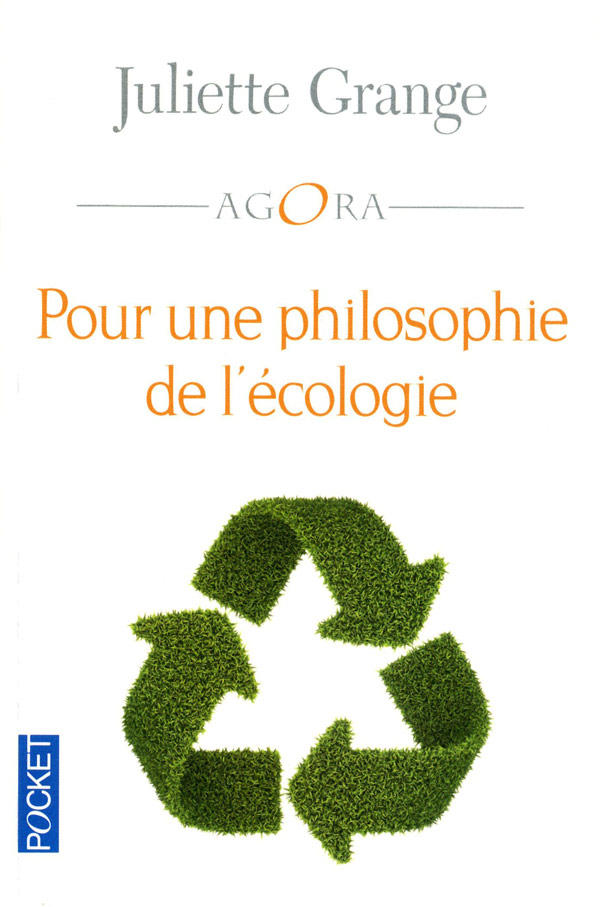 Pour une philosophie de l'écologie - J. Grange (Prix du livre environnement 2013)
