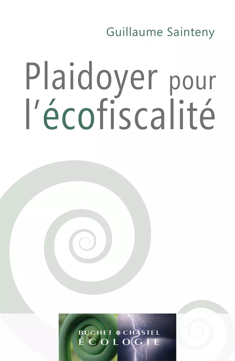 Plaidoyer pour l'écofiscalité - G. Sainteny (Prix du livre environnement 2013)