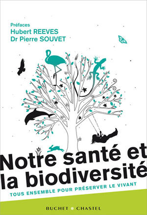 Notre santé et la biodiversité - S. Morand (Prix du livre environnement 2013)