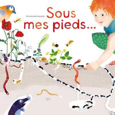 Sous mes pieds - E. Houssais (Prix du Livre Environnement 2016)