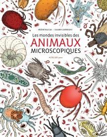 Les mondes invisibles des animaux microscopiques