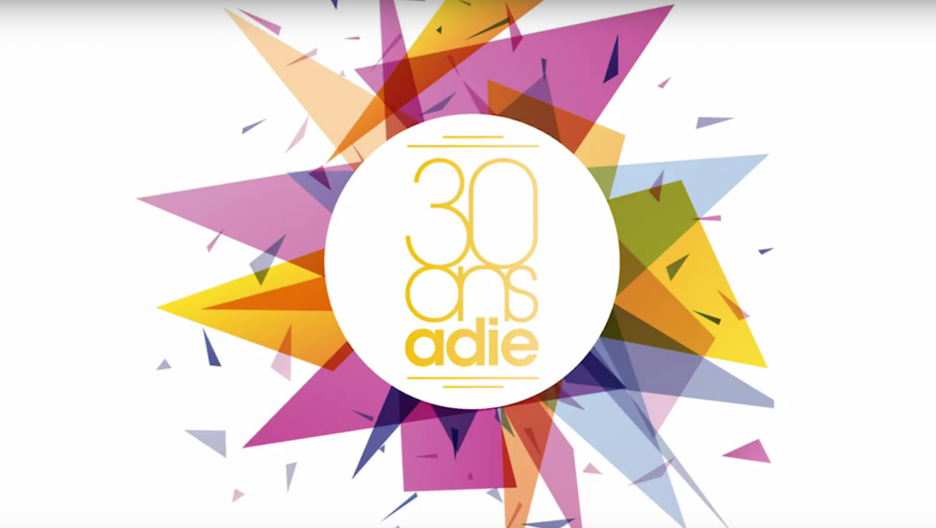 30 ans de l'Adie L'Adie fête ses 30 ans
