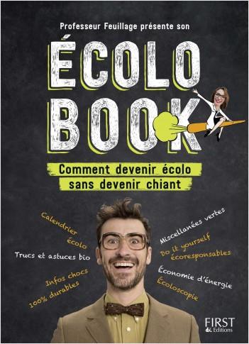 Ecolo book, comment devenir écolo sans devenir chiant