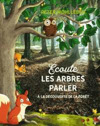Ecoute les arbres parler, à la découverte de la forêt