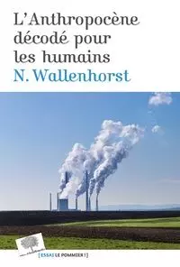 L’anthropocène décodé pour les humains